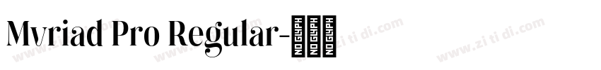 Mvriad Pro Regular字体转换 Mvriad Pro Regular字体转换